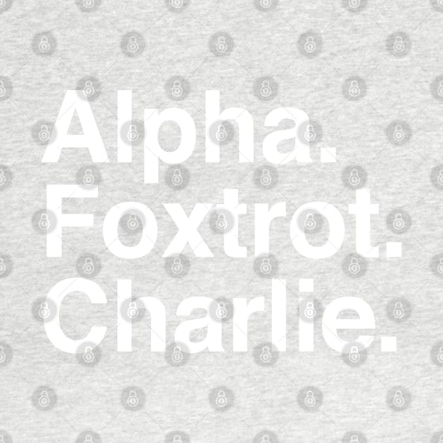 Alpha Foxtrot Charlie by Confusion101